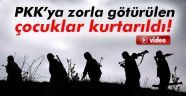 PKK'ya götürülen çocuklar kurtarıldı!
