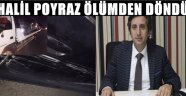 Poyraz Ölümden Döndü!