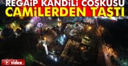 Regaip Kandili huşu içinde eda edildi