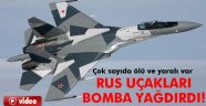Rus uçakları Azez'e bomba yağdırdı