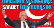 'Saadet'e verilen hiçbir oy boşa gitmeyecektir'