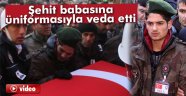 Şehit babasına üniformasıyla veda etti