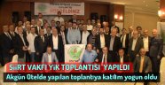 Siirt Vakfı YİK Toplantısı Akgün Otel de Yapıldı