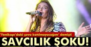 Sıla'ya savcılık şoku