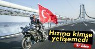 Sofuoğlu Osmangazi Köprüsünden 400 kilometre ile geçti