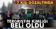 Soylu: 'Teröristin kimliği belli, 7 kişi gözaltında'
