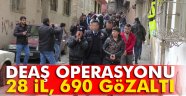 Terör örgütü DEAŞ'a 28 ilde eş zamanlı operasyon