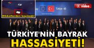 Türkiye'nin bayrak hassasiyeti