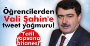 Vali Şahin'e tweet yağmuru
