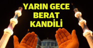 Yarın gece Berat Kandili.