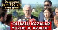 Yıldırım: 'Bu bayram, ölümlü kazalarda yüzde 30