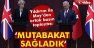 Yıldırım-İngiltere Başbakanı May'den ortak basın toplantısı