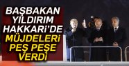 Yıldırım'dan Hakkarililere iki müjde